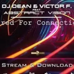 Обложка DJ Dean & Victor F. feat. Abstract Vision - Wired For Connection (Instrumental Mix)