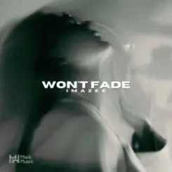 Imazee - Won't Fade (Original Mix) слушать онлайн