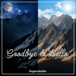 Rogersdotter - Goodbye & Hello (EuroRefur Remix) слушать онлайн