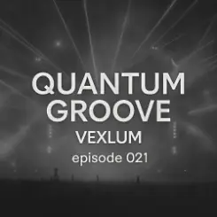 Vexlum - Quantum Groove 021 слушать онлайн