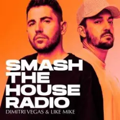 Dimitri Vegas & Like Mike - Smash The House Radio 641 слушать онлайн