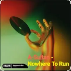 A-Sultan - Nowhere To Run слушать онлайн