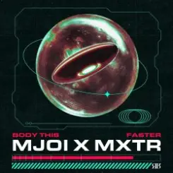 Mjoi & MXTR - Faster слушать онлайн
