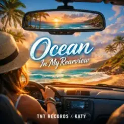 TNT Records & Katy - - Ocean In My Rearview слушать онлайн