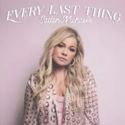 Jaden Michaels - Every Last Thing слушать онлайн