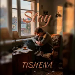 TISHENA - Stay слушать онлайн