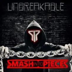 Smash Into Pieces - Unbreakable слушать онлайн