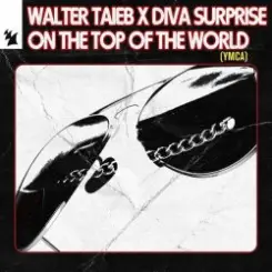 Walter Taieb & Diva Surprise - On the Top of the World (YMCA) слушать онлайн