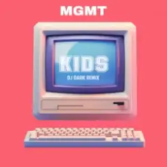 MGMT - Kids (Dj Dark Remix) слушать онлайн