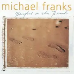 Michael Franks - Barefoot On The Beach слушать онлайн