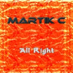 Martik C - All Right слушать онлайн
