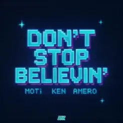 MOTi & Ken & Amero - Don't Stop Believin' слушать онлайн