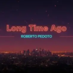 Roberto Pedoto - Long time Ago слушать онлайн