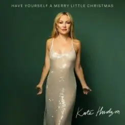 Kate Hudson - Have Yourself a Merry Little Christmas слушать онлайн