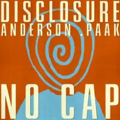 Disclosure & Anderson .Paak - NO CAP слушать онлайн