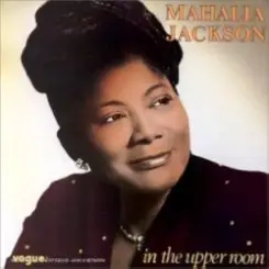 Mahalia Jackson - In The Upper Room слушать онлайн