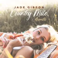 Jade Gibson - Country Mile (Acoustic) слушать онлайн
