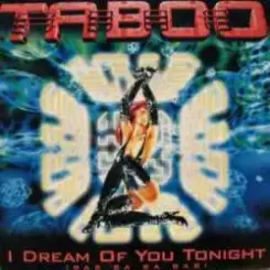 Taboo - I Dream Of You Tonight (Wildest Dj-Dreams) слушать онлайн