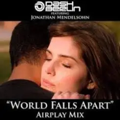 Dash Berlin feat. Jonathan Mendelsohn - World Falls Apart (Club Mix) слушать онлайн