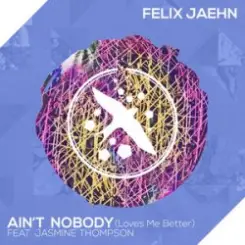 Felix Jaehn & Jasmine Thompson - Aint Nobody (Loves Me Better) слушать онлайн