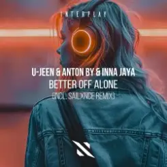 U-Jeen & Anton By & INNA JAYA - Better Off Alone (Extended Mix) слушать онлайн