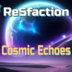 ReSfaction - Cosmic Echoes слушать онлайн