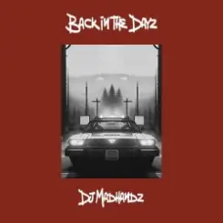 DJ Madhandz - Back In The Day слушать онлайн