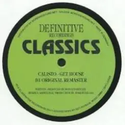 Calisto - Get House (Mixed) слушать онлайн