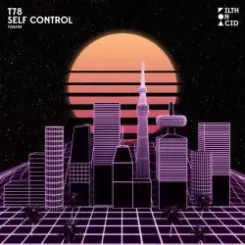 T78 - Self Control (Extended Mix) слушать онлайн