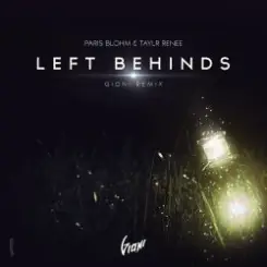 Paris Blohm & Taylr Renee - Left Behinds (David Gravel Mash Up) слушать онлайн