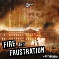 Peckerhead - Fire And Frustration слушать онлайн