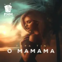 Papa Tin - O Mamama слушать онлайн
