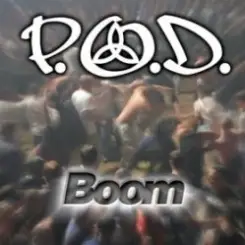 P.O.D. - Boom слушать онлайн
