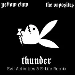 Yellow Claw & The Opposites - Thunder (Evil Activities & E-Life Remix) слушать онлайн