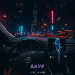 Mr. Safe - Rave слушать онлайн