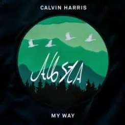 Calvin Harris - My Way слушать онлайн