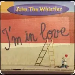 John The Whistler - I’m In Love слушать онлайн