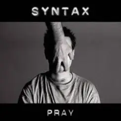 Syntax - Pray слушать онлайн