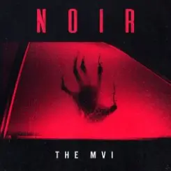 The MVI - Noir слушать онлайн