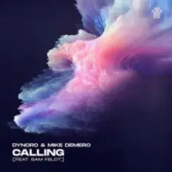 Dynoro & Mike Demero & Sam Feldt - Calling слушать онлайн