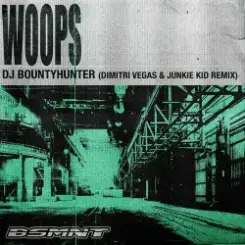 DJ Bountyhunter - Woops (Dimitri Vegas & Junkie Kid Remix) слушать онлайн