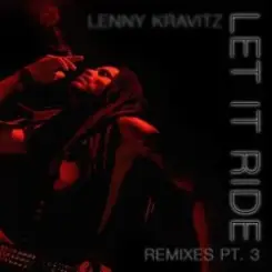 Lenny Kravitz - Let It Ride (HoneyLuv Remix) слушать онлайн