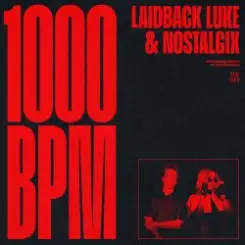 Laidback Luke & Nostalgix - 1000 BPM слушать онлайн