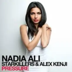 Nadia Ali, Starkillers & Alex Kenji - Pressure (Alesso Remix) слушать онлайн
