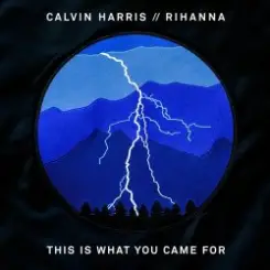 Calvin Harris feat. Rihanna - This Is What You Came For слушать онлайн