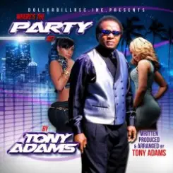 Tony Adams - Where's the Party At слушать онлайн