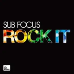 Sub Focus - Rock It слушать онлайн