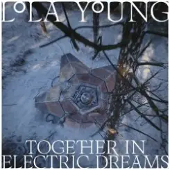 Lola Young - Together In Electric Dreams слушать онлайн