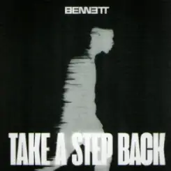 BENNETT - Take A Step Back слушать онлайн
