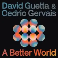 David Guetta & Cedric Gervais - A Better World слушать онлайн